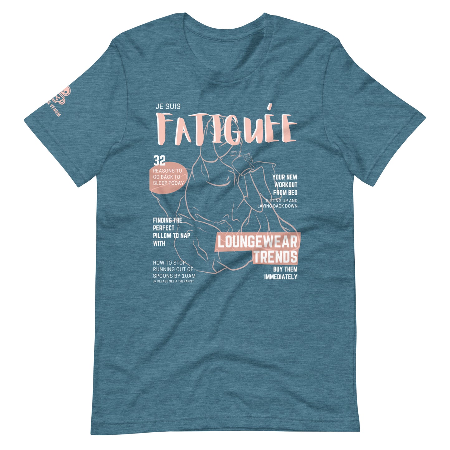 Je Suis Fatiguée Unisex t-shirt